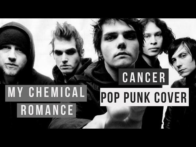 My Chemical Romance - Cancer (Pop Punk Cover)