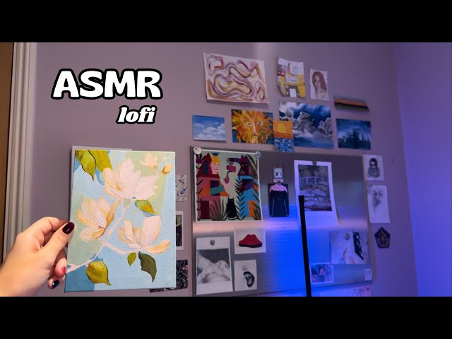 Lofi ASMR Wall/ Art Tour 🎨