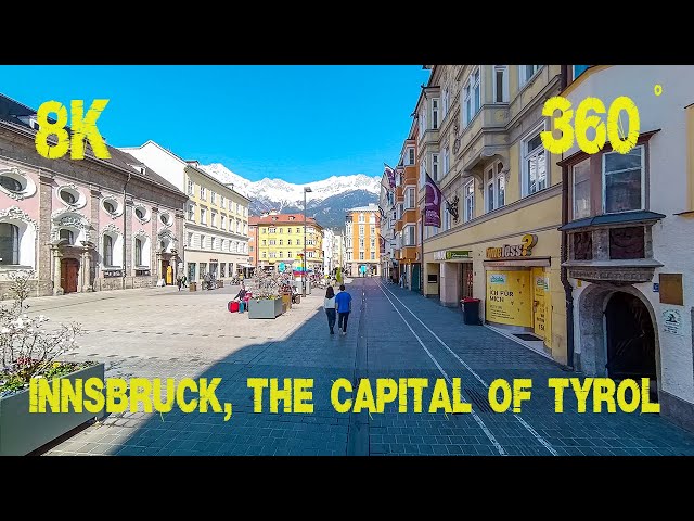 8K 360 ° VR Relaxation and travel: The old town of Innsbruck, the capital of Tyrol in Austria.