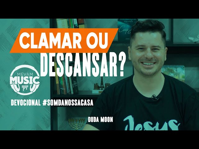 #Devocional: Clamar ou Descansar?