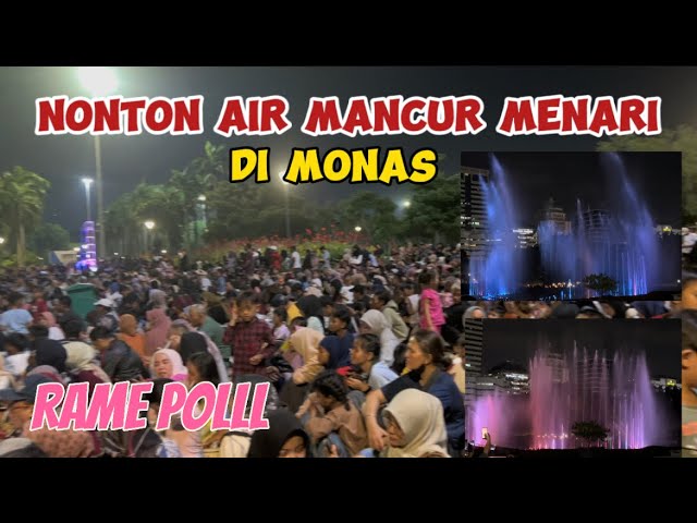 NONTON AIR MANCUR MENARI DI MONAS JAKARTA #vlogjalanjalan #airmancurmenari #monas #jakarta