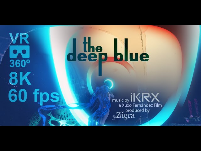 The Deep Blue VR 360º 8K 60fps