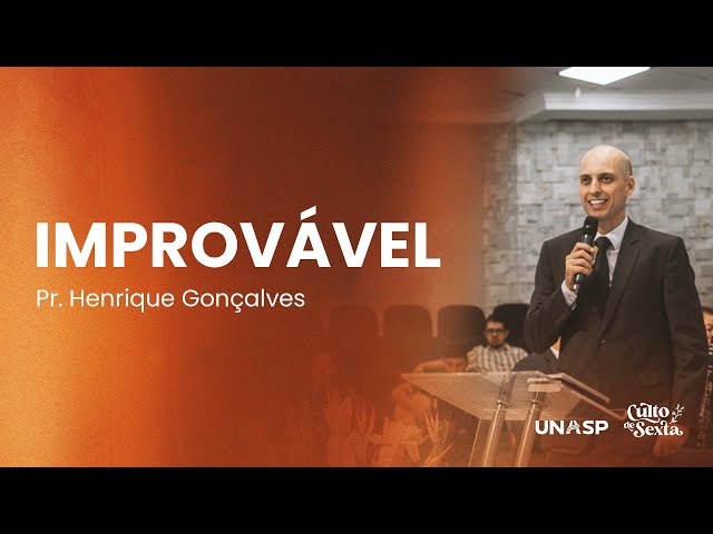 Culto de Sexta | Improvável | Pr. Henrique Gonçalves