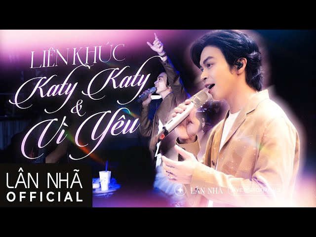 LK KATY KATY & VÌ YÊU - Lân Nhã | Live at River Flows In You | Tuyển Tập Tình Khúc Bất Hủ