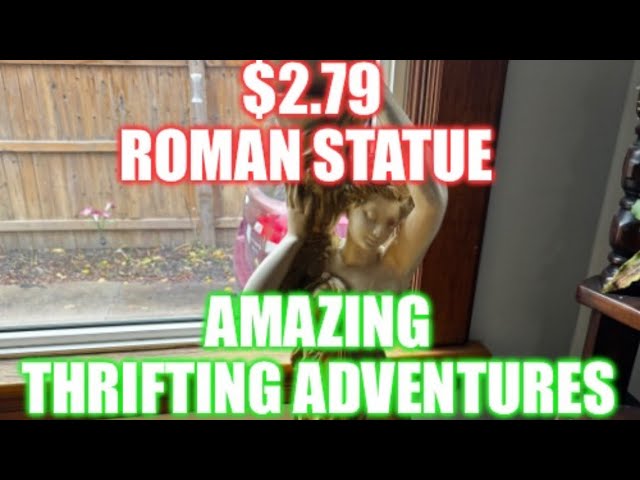 $2.79 Roman Statue and Amazing Vintage Thrift Finds!