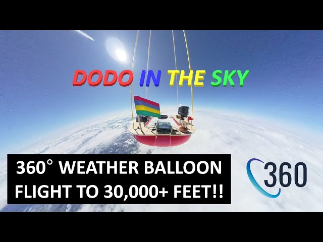 Dodo In The Sky 360 Launch & Flight to 30,000+ feet!!