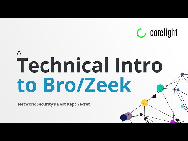 A Technical Introduction to Zeek/Bro, Network Security's Best Kept Secret