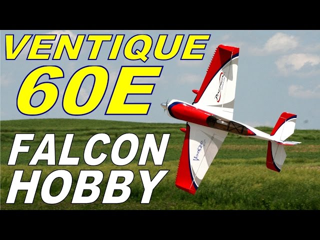 Stephen Washington Flys the Premier Aircraft Ventique 60E from Falcon Hobby Supply