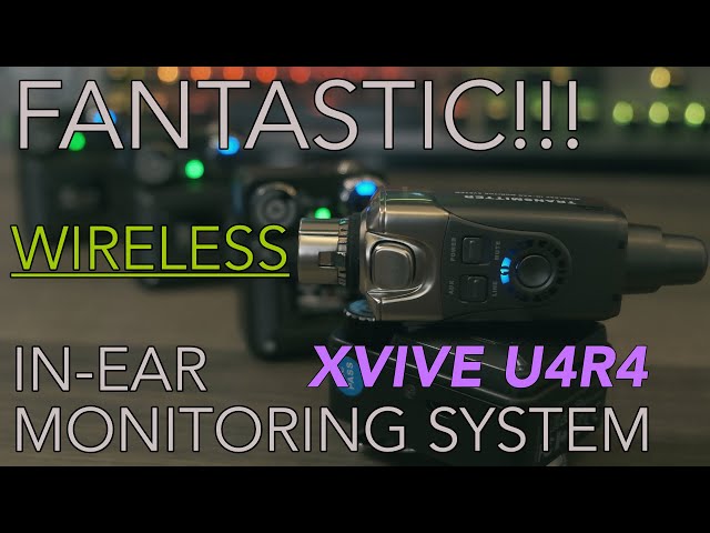 FANTASTIC WIRELESS IN-EAR MONITORING SYSTEM | Xvive U4R4 Full Package | TOM QUAYLE