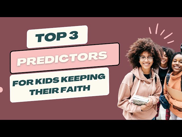 Christian Faith After High School: 3 Ways to Predict If Your Kid Will Stay