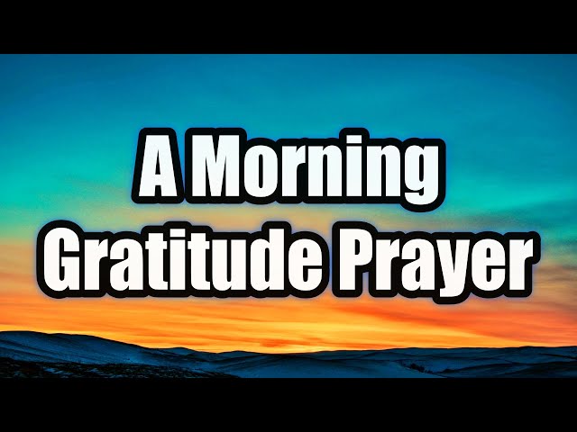 God's Revelations - Morning Gratitude Prayer | Say this Prayer Everyday