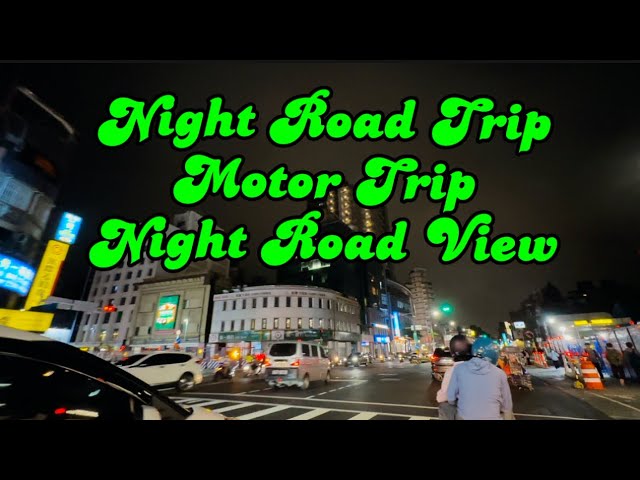 NIGHT ROAD TRIP