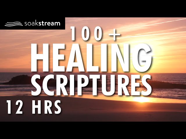 100+ Healing Scriptures With Soaking Music | Audio Bible | Instrumental Worship Music | 12 HRS 2020