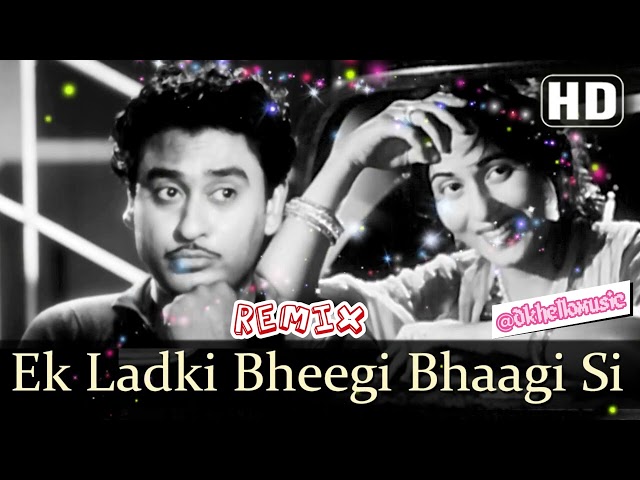 ek ladki bheegi bhaagi si remix || old song remix | Dj | old Hindi Remix song@dkhellomusic