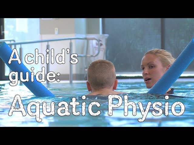 A child's guide to hospital: Aquatic Physio