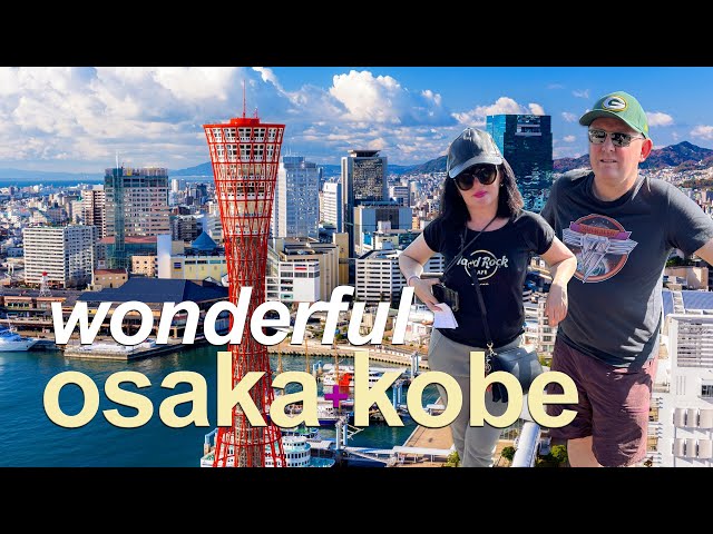 JAPAN | Osaka +or Kobe? Million dollar views and Paradise for foodies.