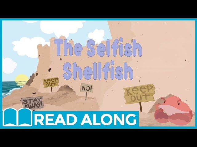 Read Along Story Book for Kids Ages 4-7 | The Selfish Shellfish