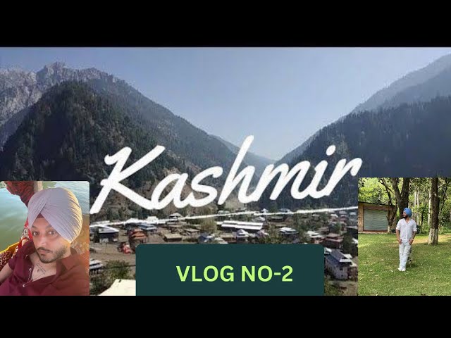 Kashmir Diaries | Vlog No: 2 | Pahalgam | Betab Valley