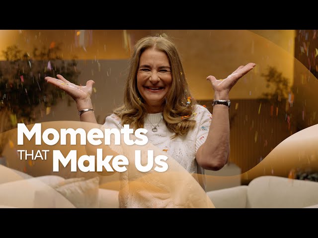 Introducing "Moments That Make Us" with Melinda French Gates