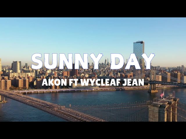 Akon ft Wycleaf Jean - Sunny Day Remix Lyrics PZO