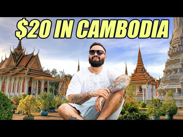 What Does $20 Get You in Phnom Penh, Cambodia? 🇰🇭