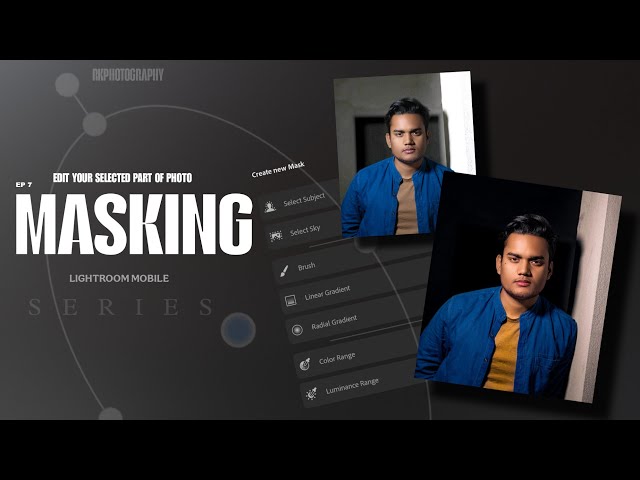 Masking : Secret of Photo Editing | Lightroom Mobile Series Ep 7