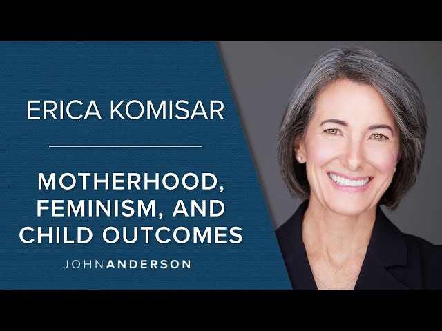 Dr. Erica Komisar | Motherhood, Feminism, and Child Outcomes