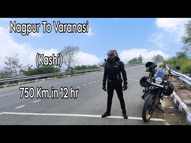 Nagpur To Varanasi( Kashi) | 750 Km in 12hr | Himalyan 450| RoyalEnfield vlogs | Day 1 |maharashtra