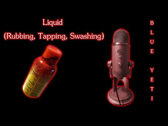 ASMR Liquid (Rubbing, Tapping, Swashing)