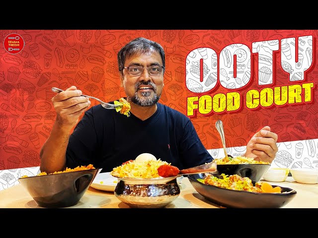 OOTY FOOD COURT near by Adventure Activities in ooty | SEMMA THEENI | Food Review Tamil