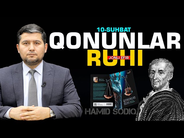 🔴Qonunlar va ularning hujumkor kuchga nisbatan munosabati: Qonunlar ruhi 10-suhbat