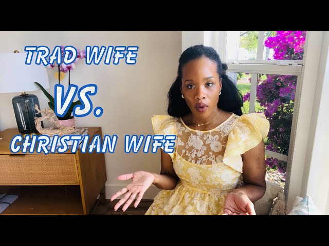 Trad Wife and a Christian Wife? #christianwife #tradwife #godlywoman