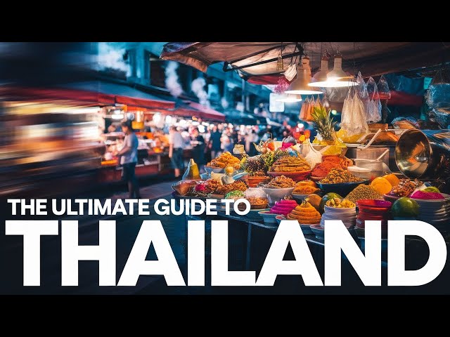 Ultimate Travel Guide 2025 - Thailand