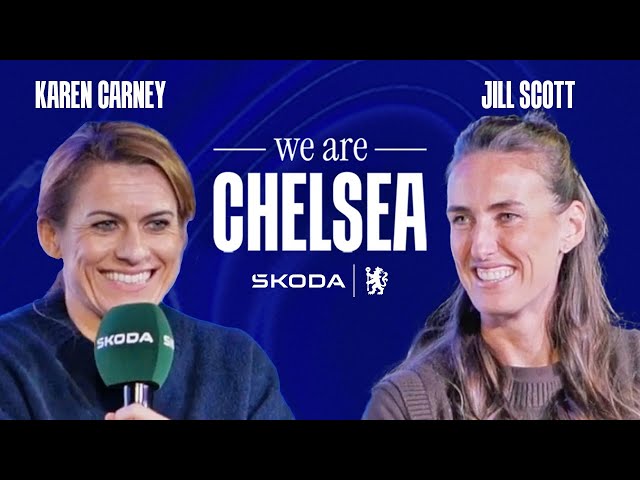 🔵 LIVE with Karen Carney and Jill Scott | S2 EP 7 | We Are Chelsea Podcast