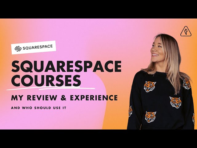 Squarespace Courses Review & My Experience With It