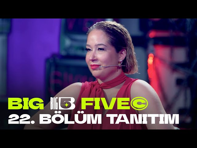 Big5 Türkiye | 22. Bölüm Tanıtım