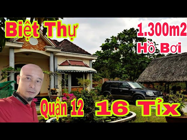 🛑Quận 12 BÁN BIỆT THỰ VƯỜN 1300m2 CÓ 600 Thổ cư CÓ HỒ BƠI 16Tỷx Bán gấp TUYỆT ĐẸP | Nhà đất đẹp