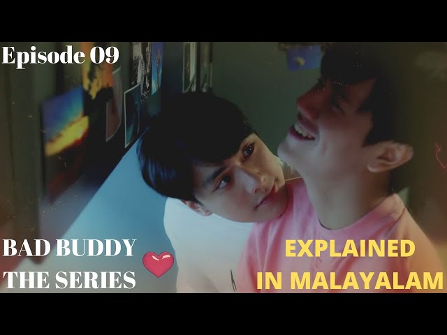 Bad Buddy The Series | Thai BL Series | Episode 09 | EXPLAINED IN MALAYALAM | ENEMIES TO BOYFRIENDS💕