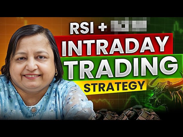 Learn Intraday Trading Strategy Using RSI | By Jyoti Budhia