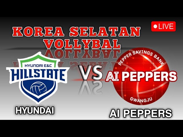 🔴LIVE South Korea Volleyball League -Hyundai E&C Hillstate Women vs AI Peppers Women 2025