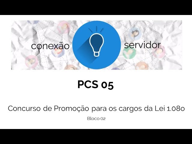 PCS05 - Concurso de Promoção para os cargos da Lei 1.080  - Bloco 02