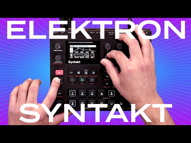 Elektron Syntakt : Analog & Digital Synthesizer and Drum Computer : Walkthrough with Mario !