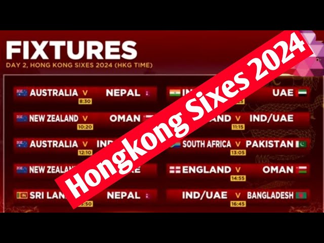 Day 2 Fixtures - Hong Kong Sixes 2024 | HongKong Super Sixes Full Schedule |