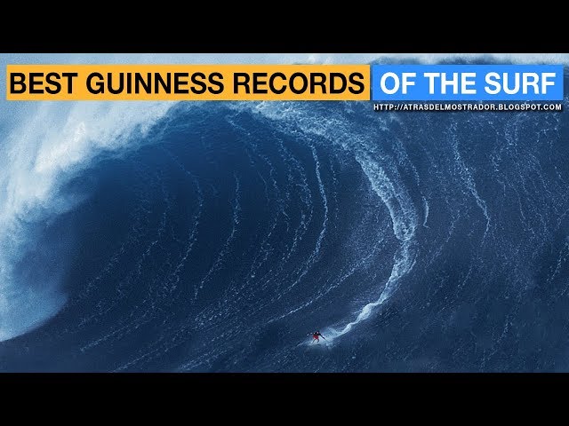 BEST RECORDS GUINNESS OF SURF - BIGGEST WAVES EVER SURFED IN THE HISTORY