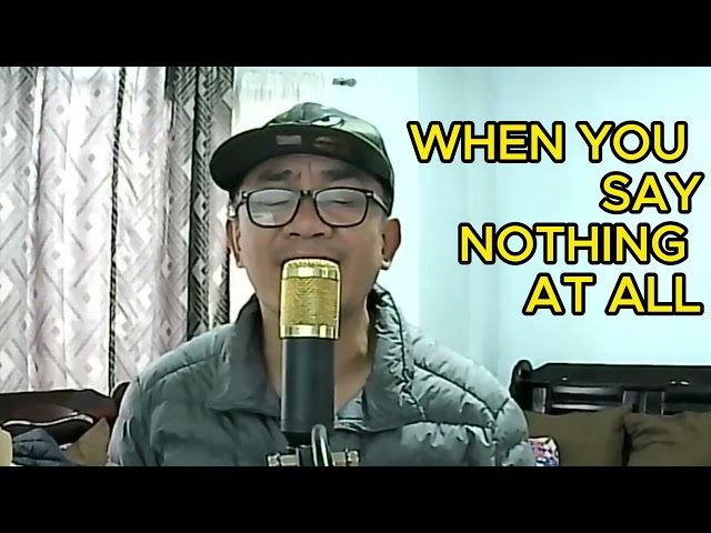 WHEN YOU SAY NOTHING AT ALL COVER