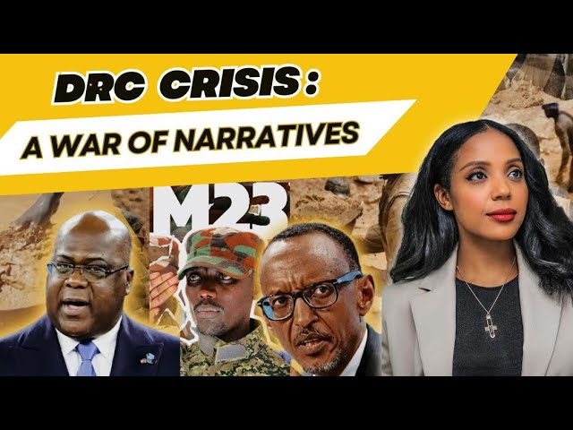 DRC CRISIS: THE WAR OR NARRATIVES EXPLAINED