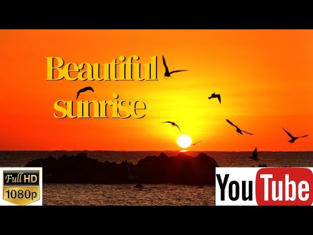 Beautiful sunrise and peaceful relaxing music.beautiful sunrise whatsapp status