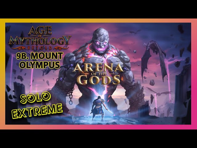 Age of Mythology Retold - Arena of the Gods | SOLO EXTREME Walkthrough Part 9B - Mount Olympus