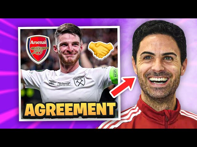 Declan Rice’s AGREEMENT With Arsenal! | Arteta’s Surprise Forward TRANSFER?