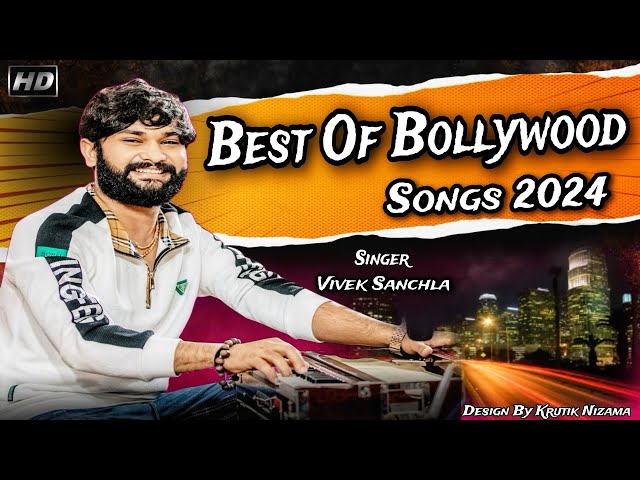 Best Of Bollywood Songs 2024 ॥Hindi Songs Lokdayro ❤️॥ Vivek Sanchla Hindi Songs || Bharuch